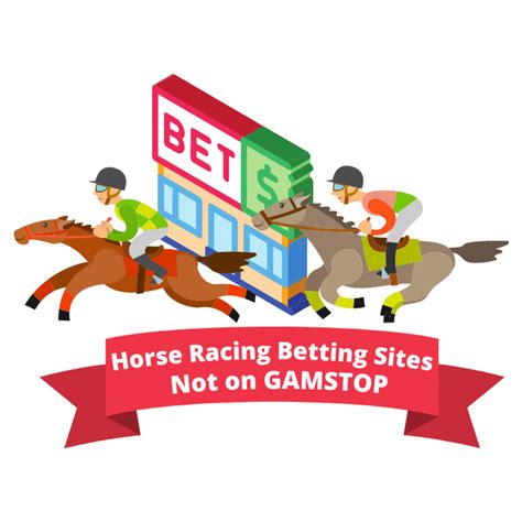 Bookmakers not on gamstop horse racing  The non-Gamstop gambling sites should allow punters to bet on horse races like Cheltenham Festival, Royal Ascot, the Aintree Grand National Festival, Epsom